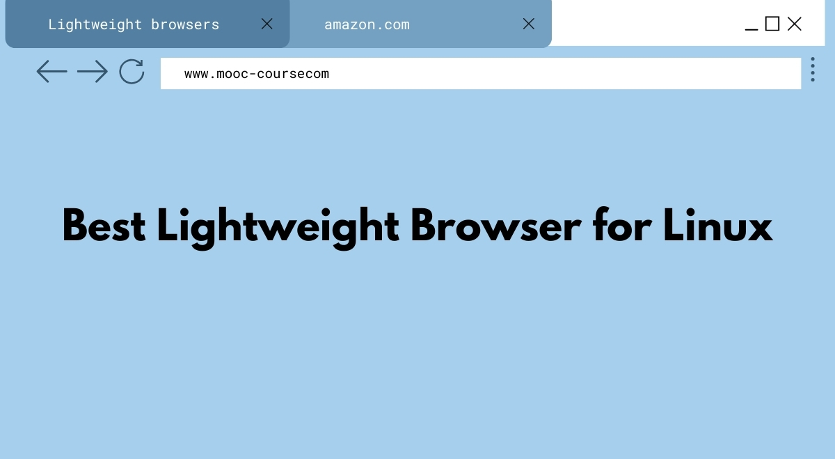 Best Lightweight Browser for Linux Best Lightweight Browser for Linux
