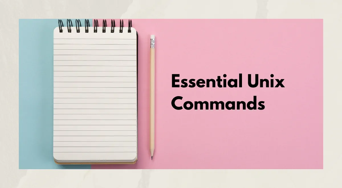 Essential Unix Commands: A Comprehensive Guide for Beginners and Intermediate Users Essential Unix Commands: A Comprehensive Guide for Beginners and Intermediate Users