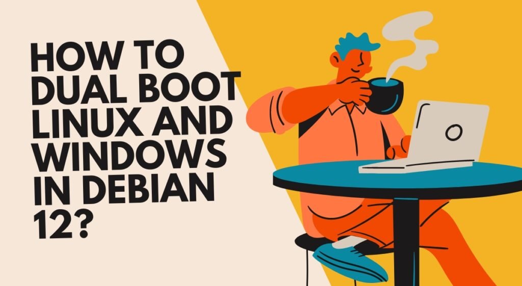 How to Dual Boot Linux and Windows in Debian 12? - MOOC Course