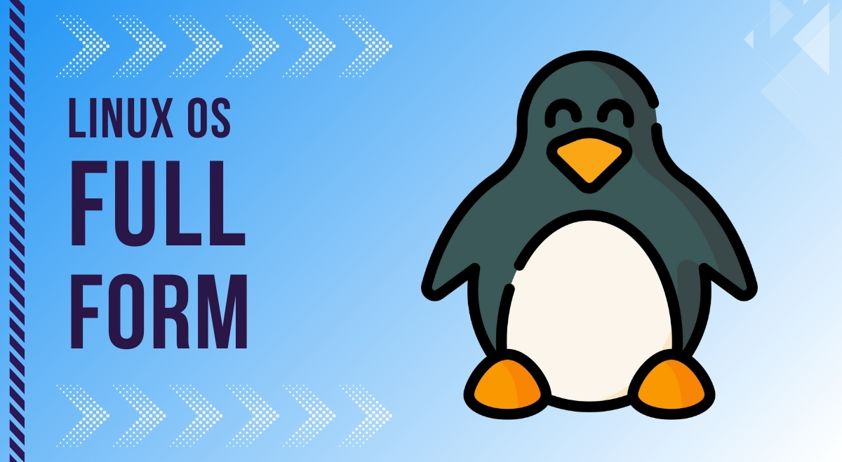 Linux Operating System: Linux Full Form Linux Operating System: Linux Full Form