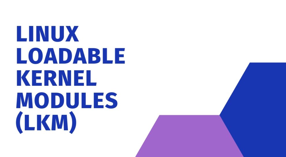 Linux Loadable Kernel Modules : Linux LKM - MOOC Course