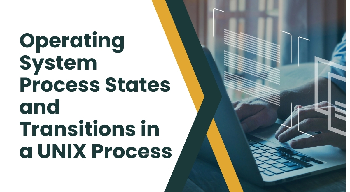 Operating System Process States and Transitions in a UNIX Process