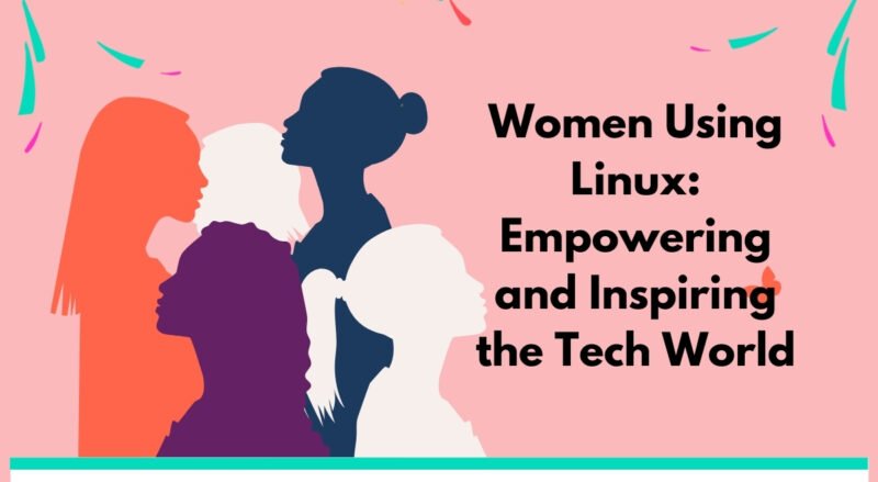 Linux Woman Women Using Linux: Empowering and Inspiring the Tech World - MOOC Course